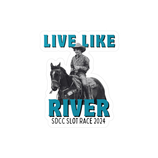 Live Like River Vinyl Stickers